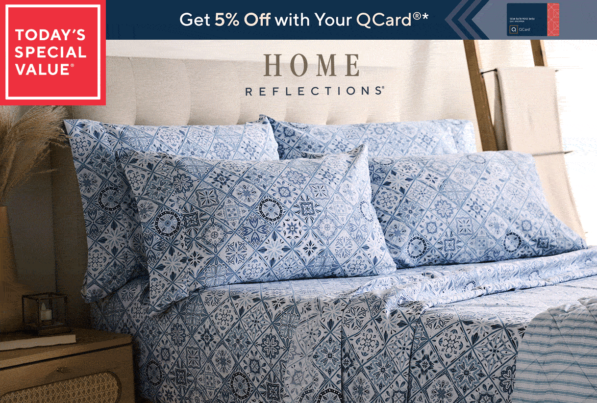 Today's Special Value®    Get 5% Off with Your QCard®*