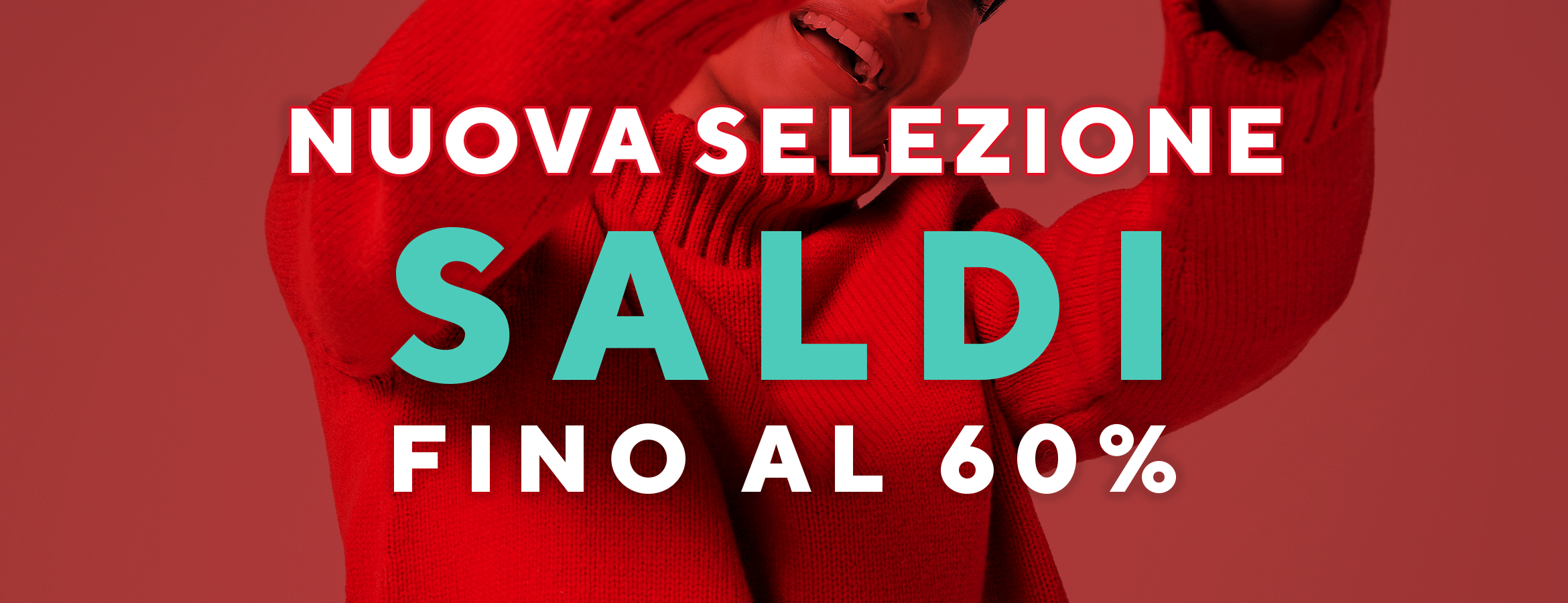 Saldi fino al 60% 