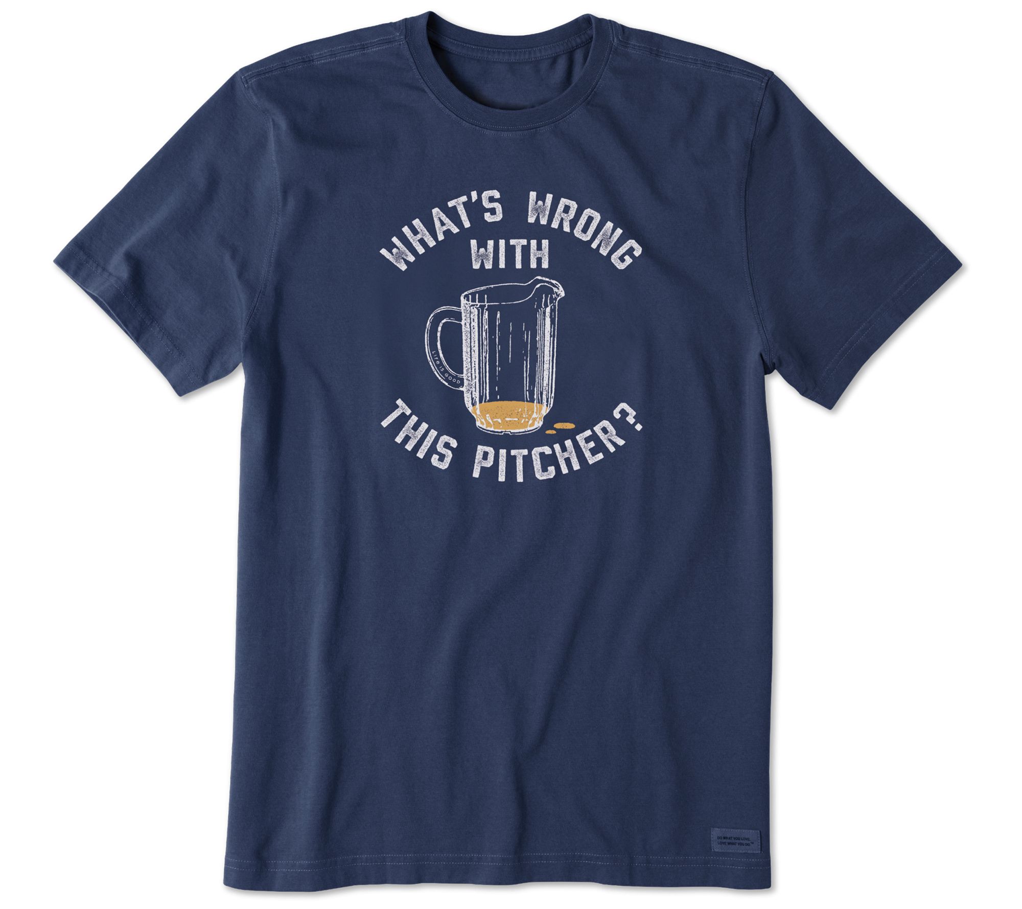 Life is Good Men's What's Wrong With This Pitcher Crusher