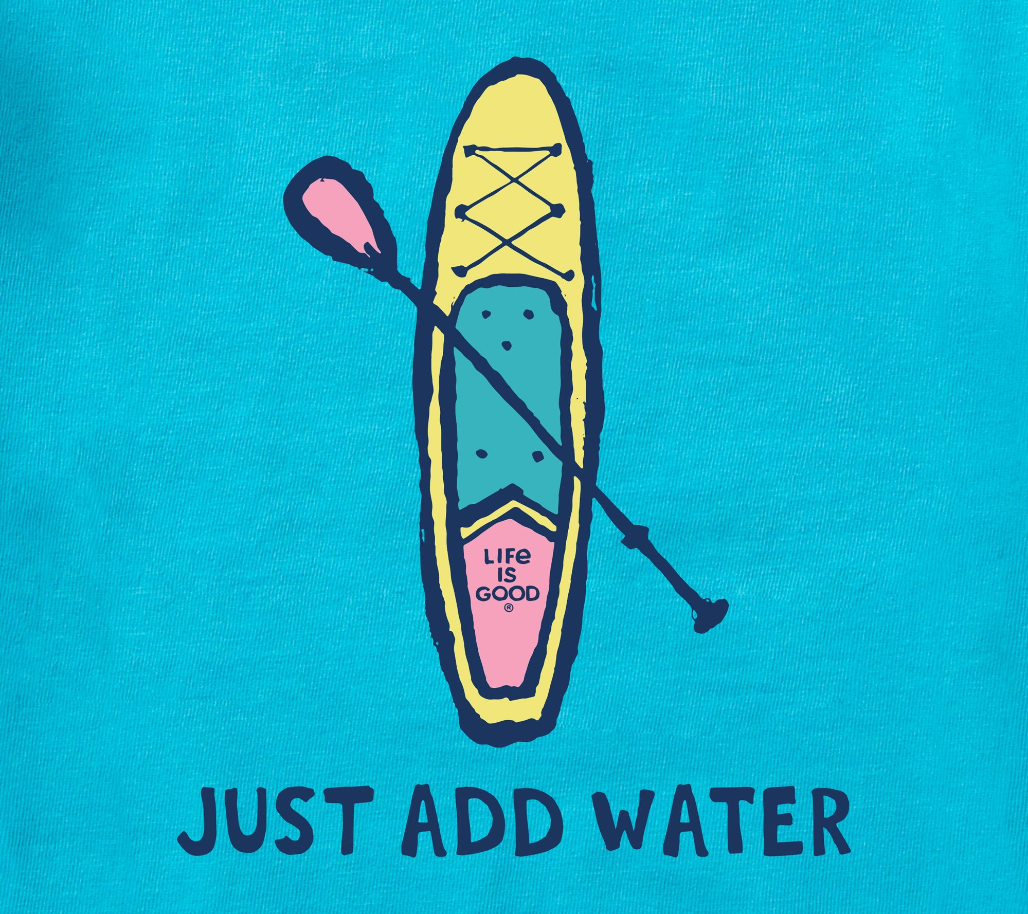 Life is Good Just Add Water Paddleboard CrusherKnit Tee