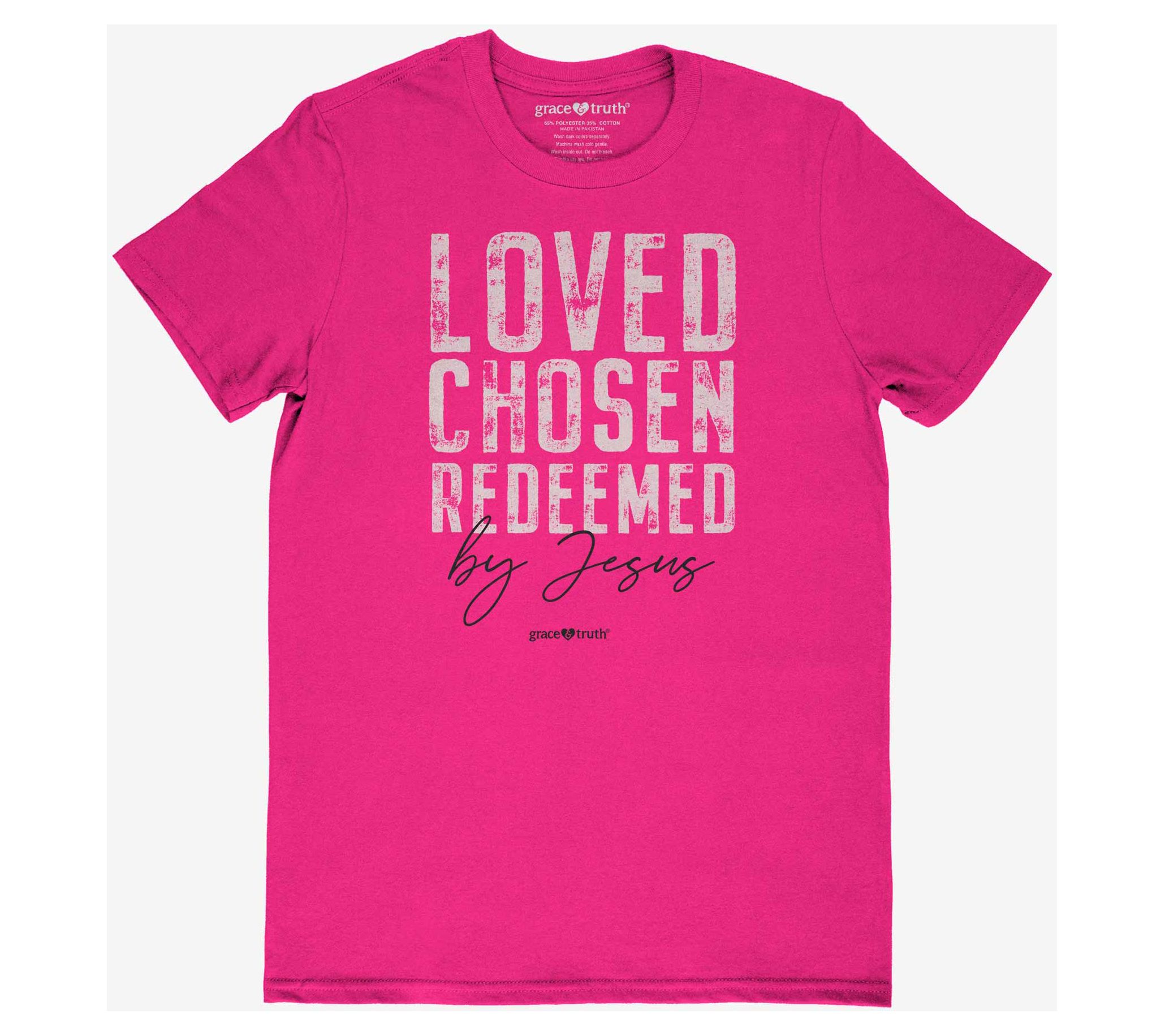 grace & truth Women's T - Loved Chosen Redeemed
