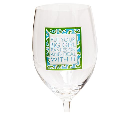 Mary Phillips Put Your Big Girl Panties On Giftable Wine Glass