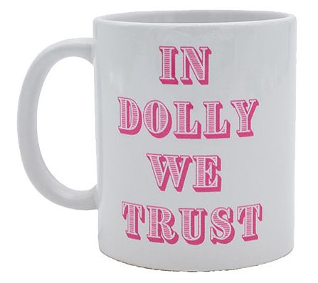 Mary Phillips In Dolly We Trust Coffee Mug