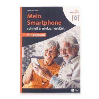 Mein Smartphone schnell & einfach erklärt Anleitung für Android-Smartphones inkl. QVC-Anleitung