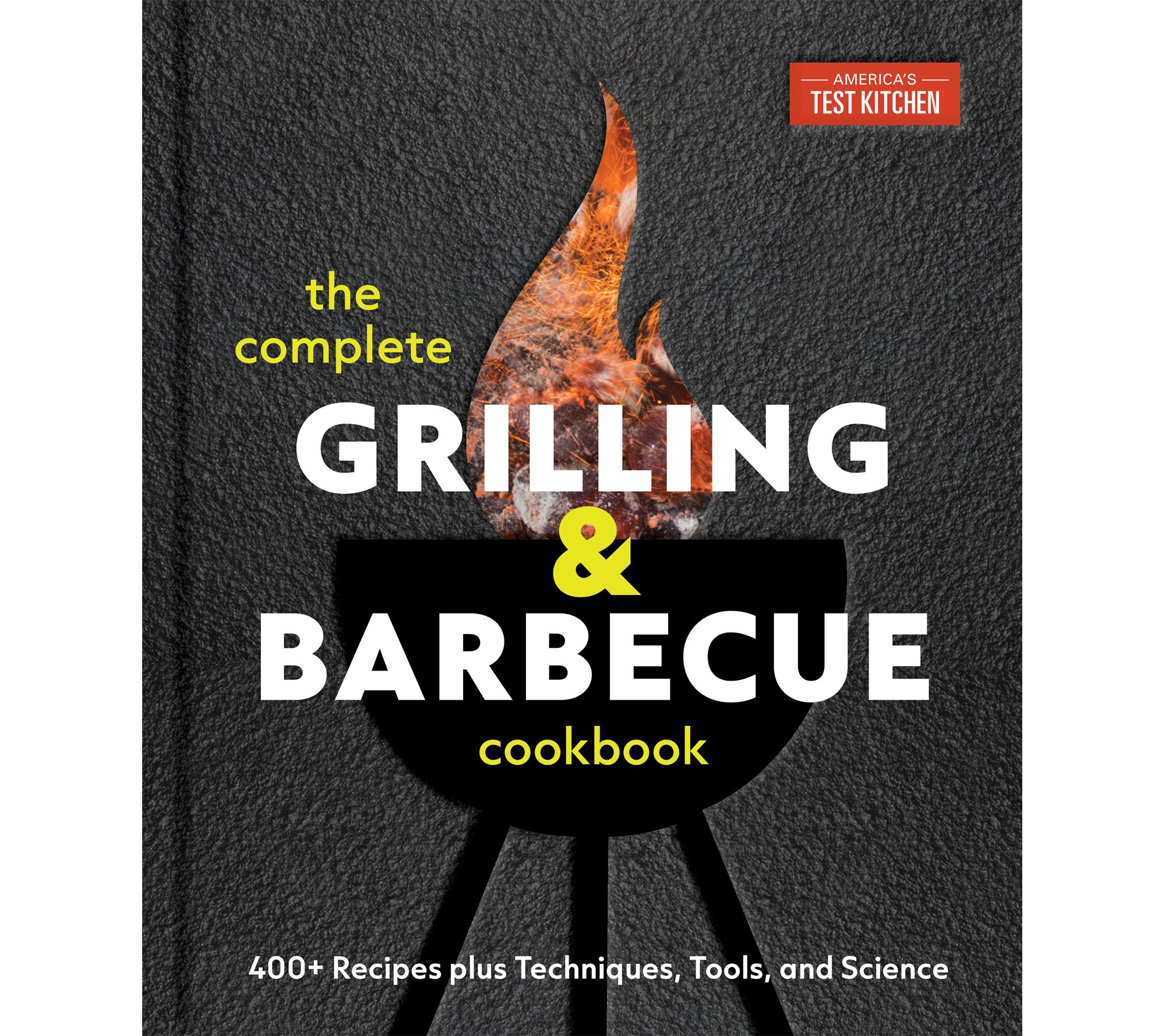 The Complete Grilling and Barbecue Cookbook by ATK