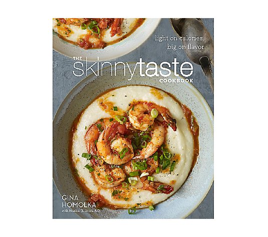 "The Skinnytaste Cookbook" by Gina Homolka
