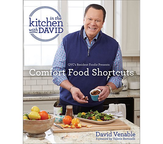 Comfort Food Shortcuts: An "In the Kitchen with David" Cookbook