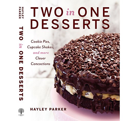 "Two in One Desserts" Cookbook by Haley Parker