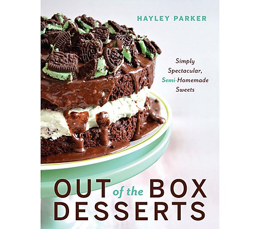 Out of the Box Desserts by Haley Parker