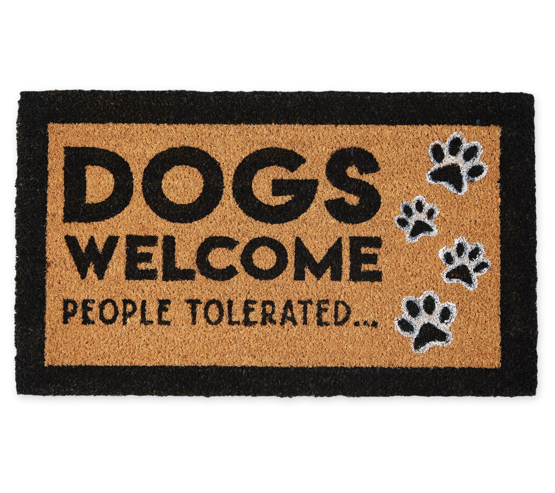 Dogs Welcome , People Tolerated - Paw - Dog Lover Doormat