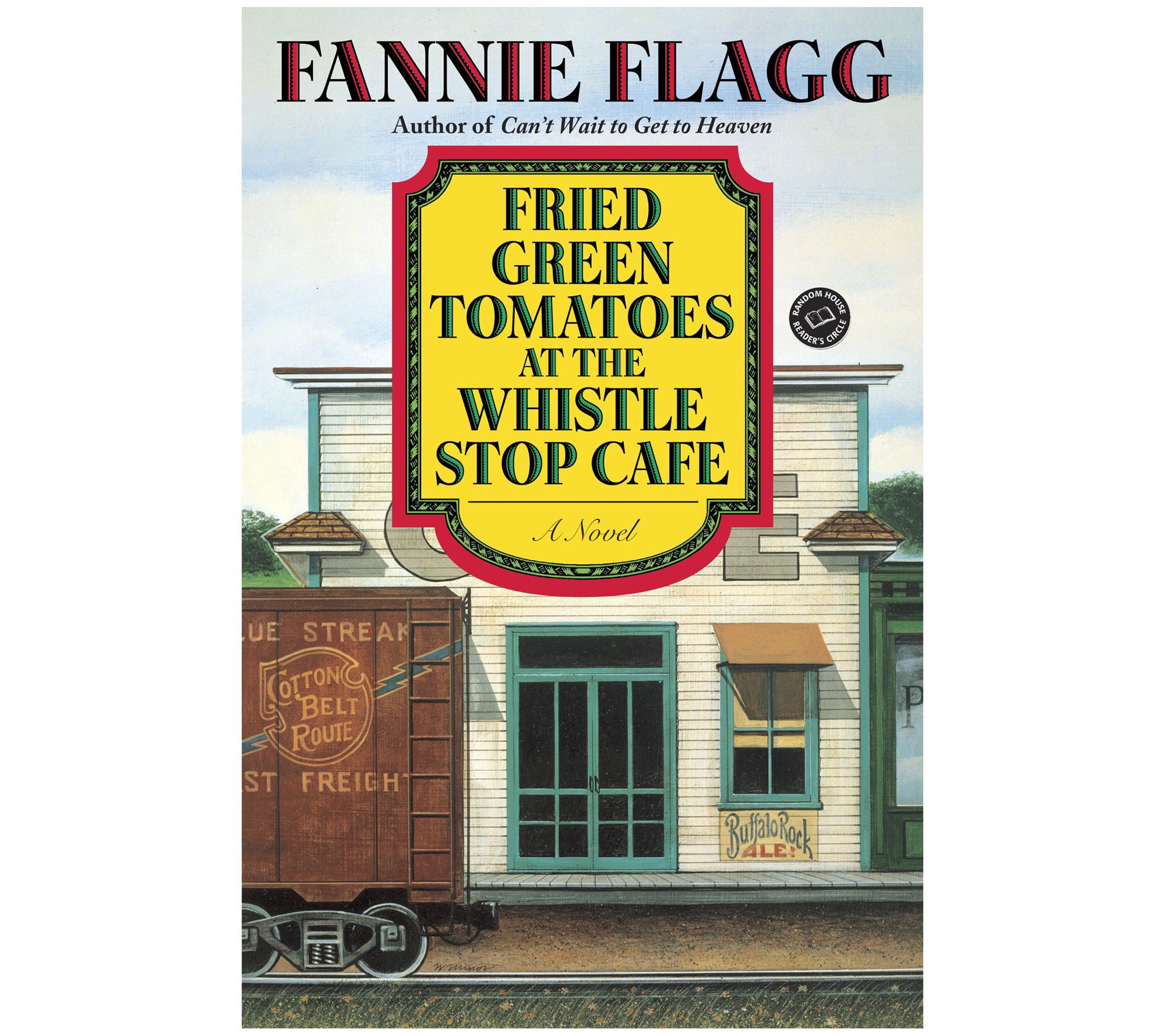Fried Green Tomatoes at the Whistle Stop Cafe by Fannie Flagg