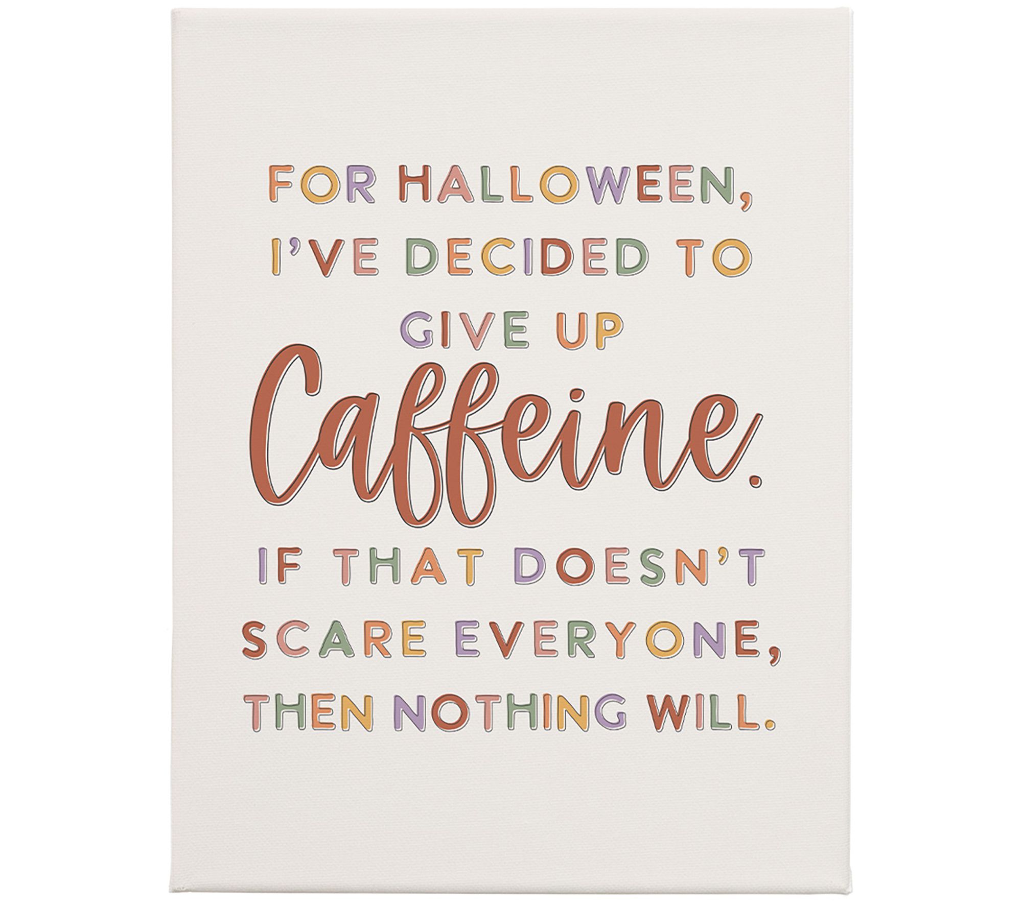 Sincere Surroundings 17" Give Up Caffeine Wrapped Canvas