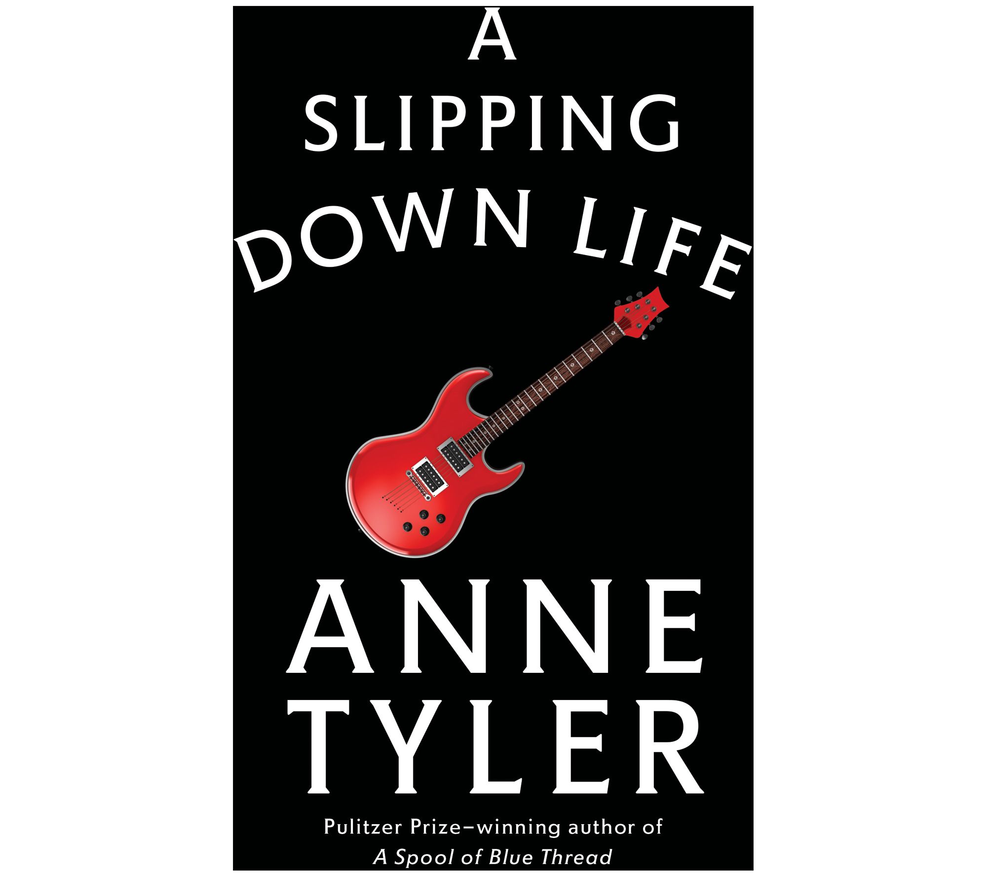 A Slipping-Down Life by Anne Tyler