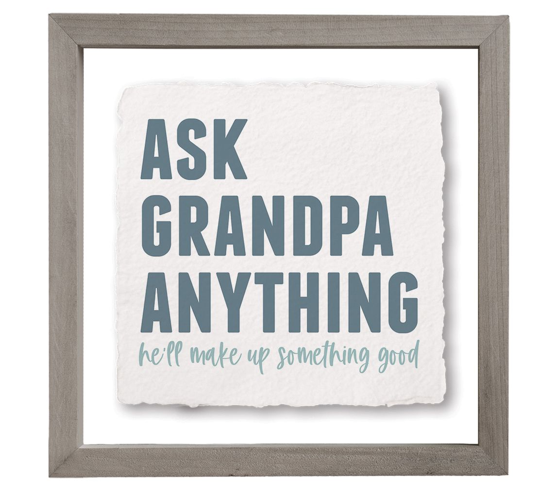 Sincere Surroundings 10" Ask Grandpa Floating Frame Art