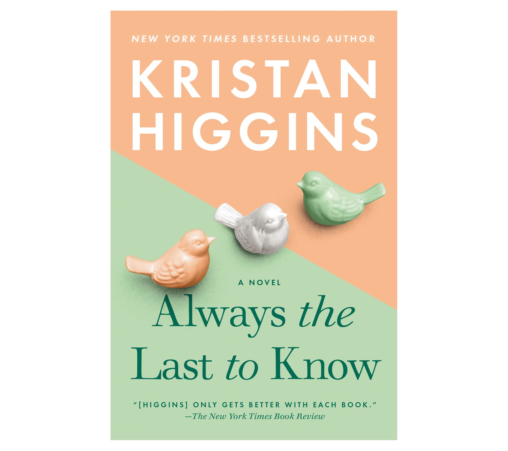 Always the Last to Know by Kristan Higgins