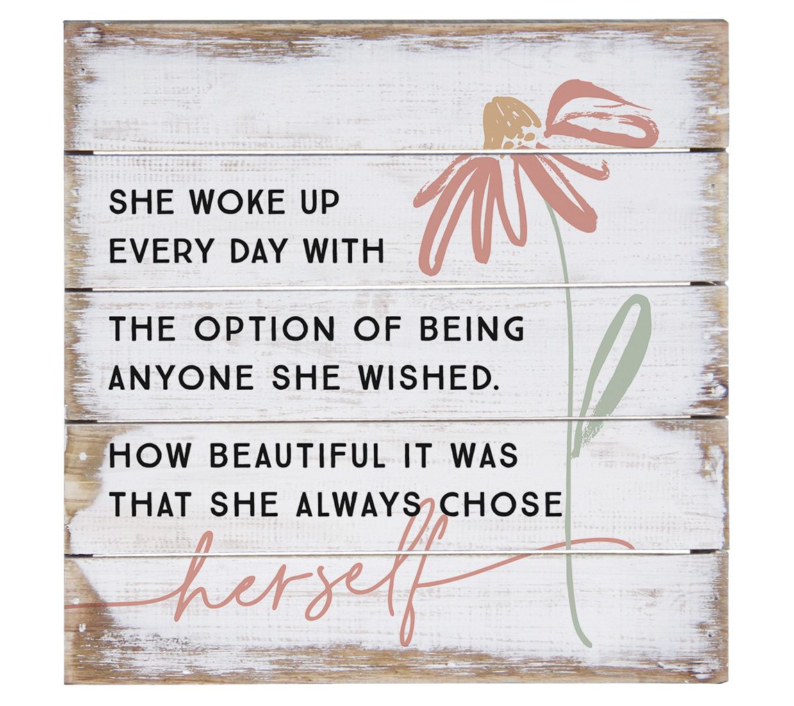 Sincere Surroundings 8" Always Chose Herself Pallet Petite