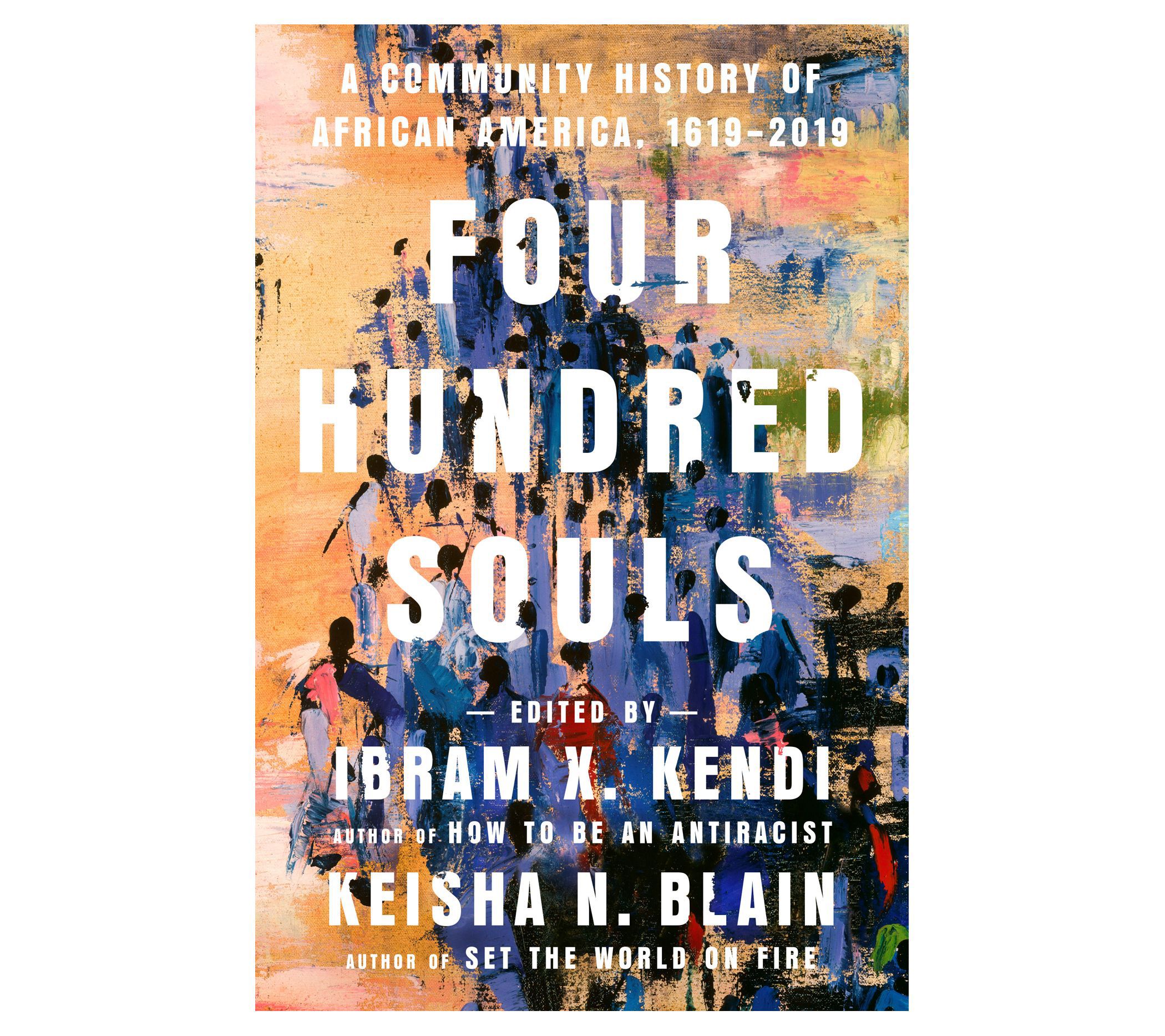 Four Hundred Souls by Ibram X. Kendi