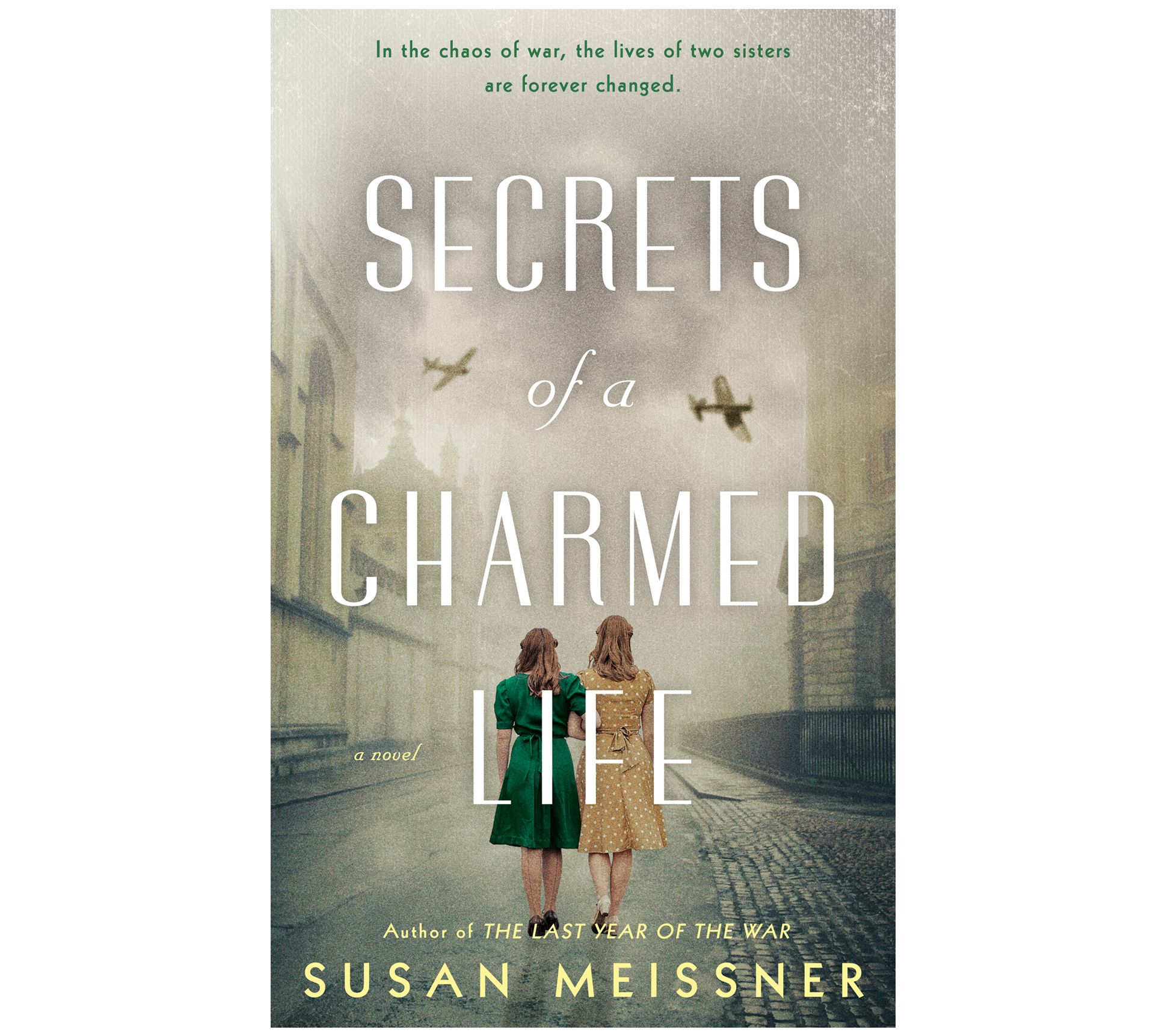 Secrets of a Charmed Life by Susan Meissner