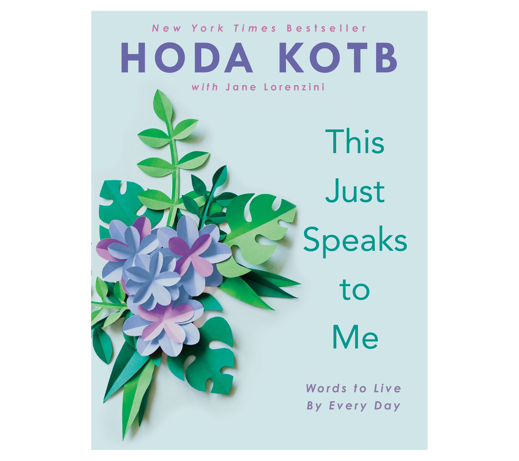 This Just Speaks to Me by Hoda Kotb
