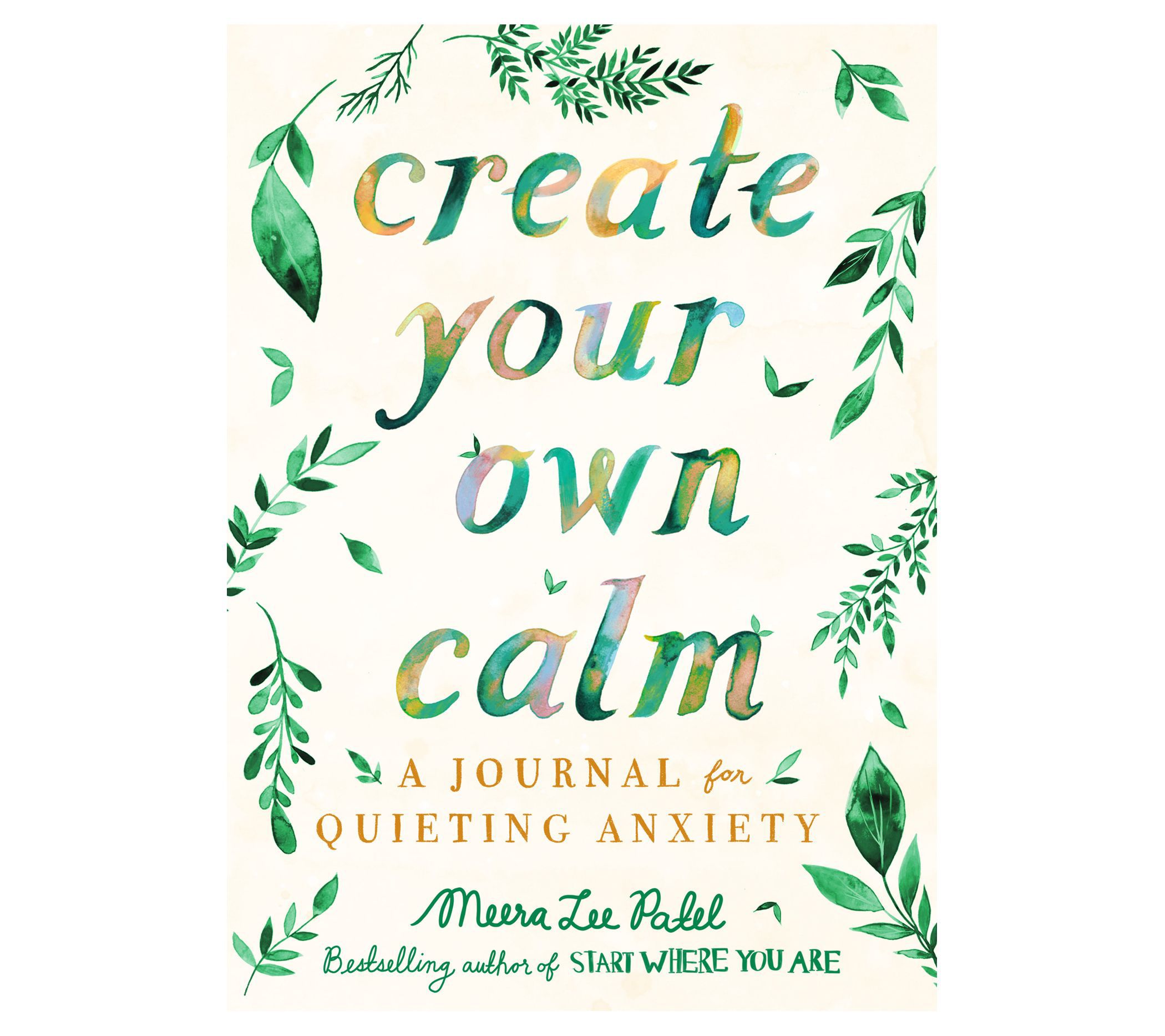 Create Your Own Calm by Meera Lee Patel 