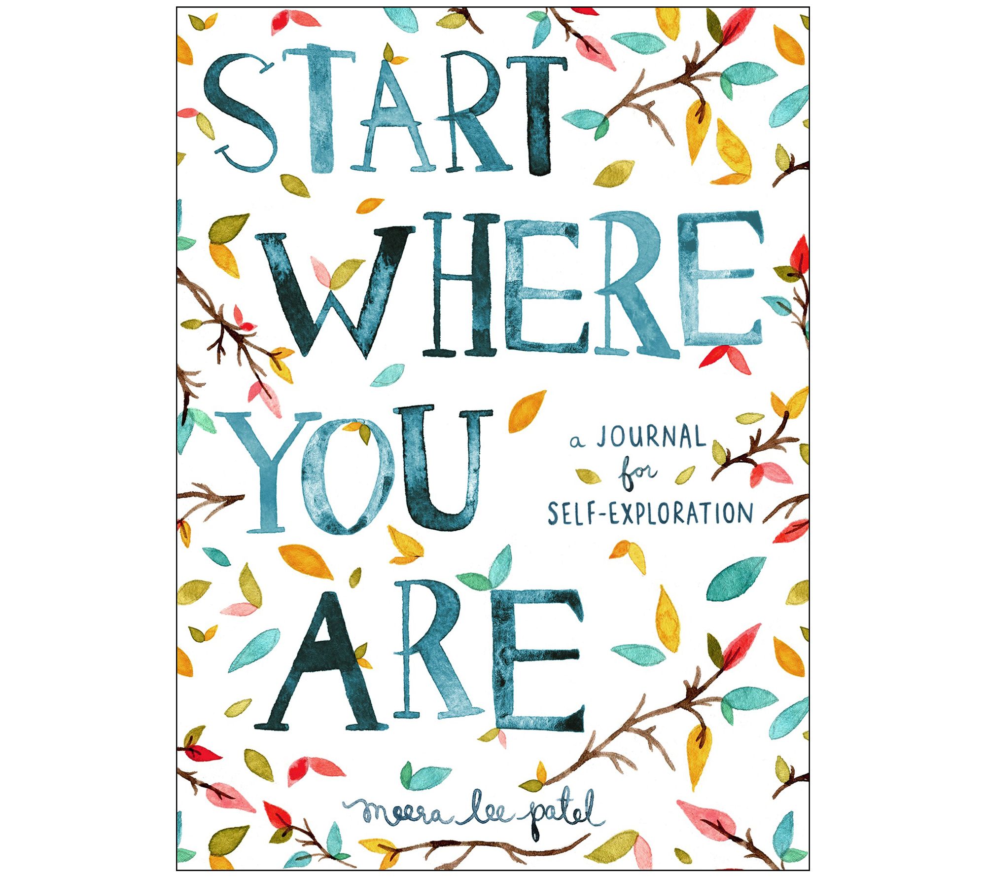 Start Where You Are by Meera Lee Patel