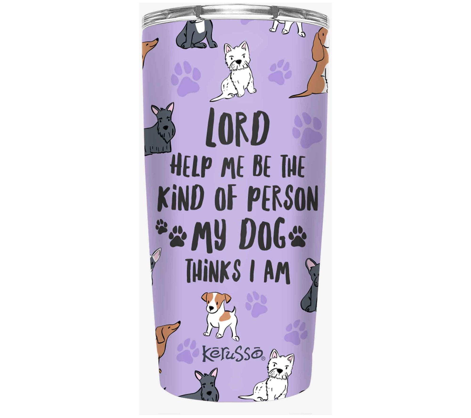 Kerusso 20-oz Dual Wall Tumbler - My Dog
