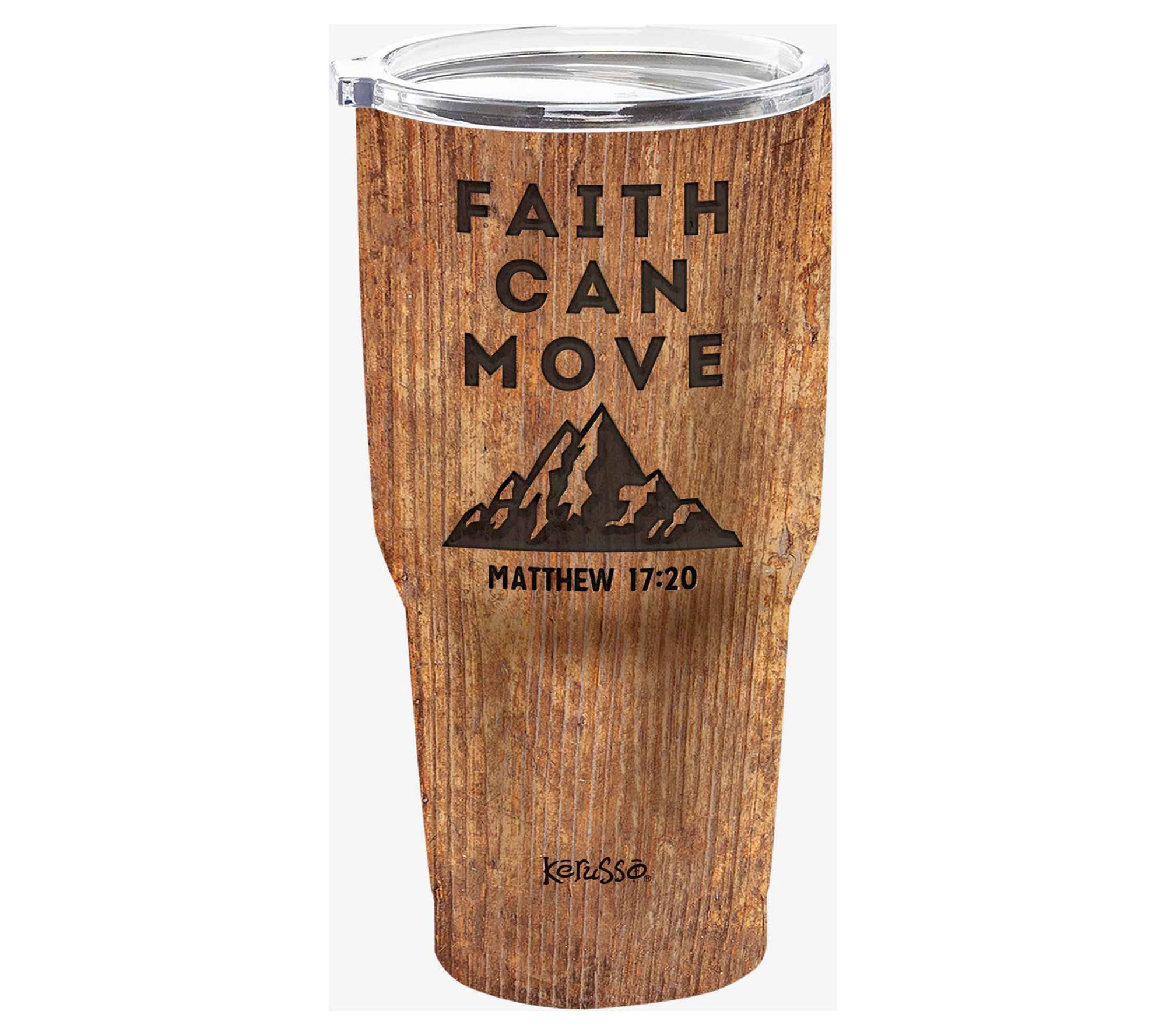 Kerusso 30-oz Dual Wall Tumbler - Faith Can Move Wood