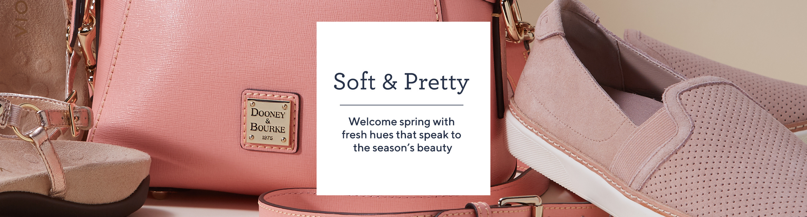 Soft & Pretty  Welcome spring with fresh hues that speak to the season's beauty