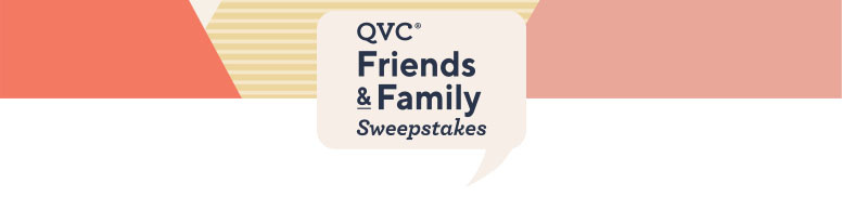 QVC Friends & Family Sweepstakes. 
