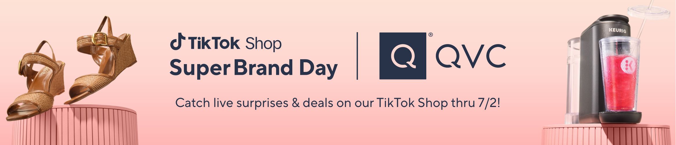 TikTok Super Brand Day | QVC. Catch live surprises & deals on our TikTok Shop thru 7/2!