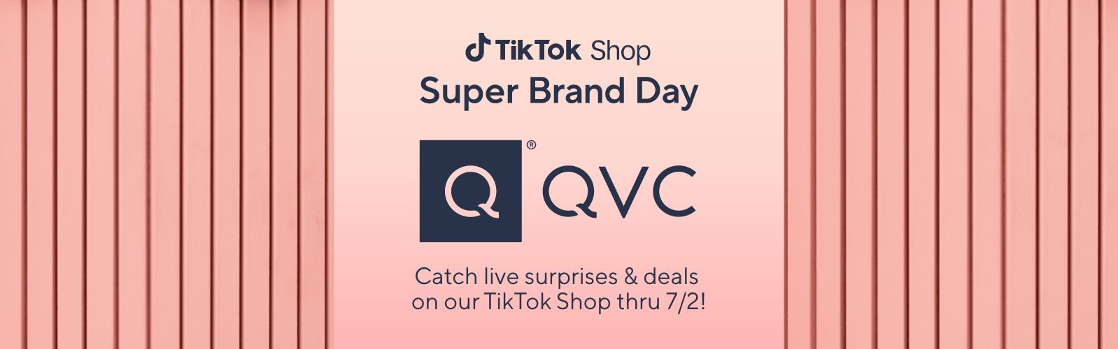 TikTok Super Brand Day | QVC. Catch live surprises & deals on our TikTok Shop thru 7/2!