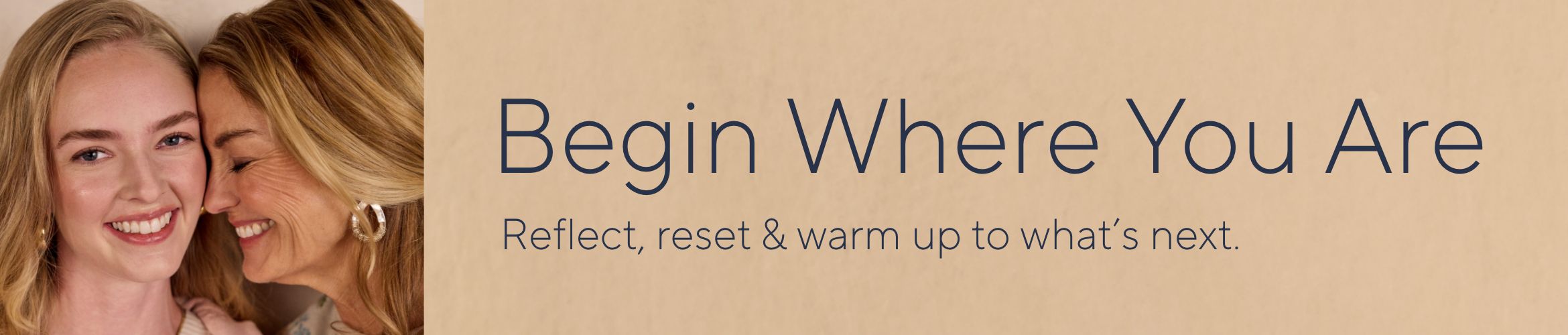 Begin Where You Are: Reflect, reset & warm up to what's next.