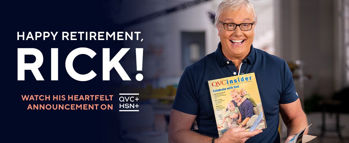 Happy Retirement Rick! Watch his heartfelt annoucement on QVC+ and HSN+.