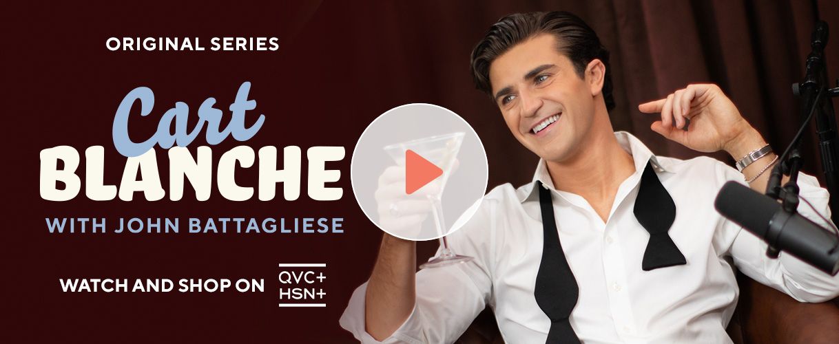 Original Series: Cart Blanche with John Battagliese. Watch and Shop on QVC+ HSN+.