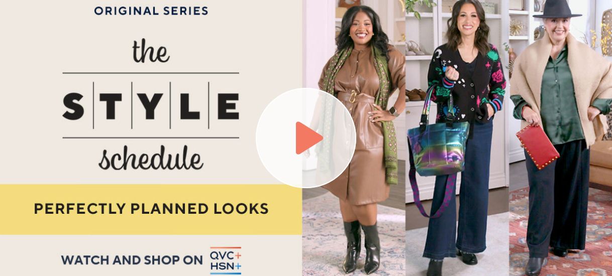 Original Series: The Style Schedule. Perfectly planned looks—Watch and shop on QVC+ and HSN+. Watch video