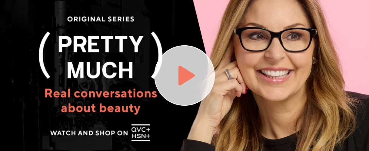Original Series. (Pretty Much). Real Conversations about beauty. Watch and shop on QVC+ and HSN+. Watch Video