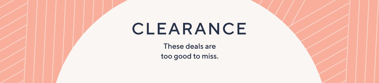 Clearance: These deals are too good to miss. 