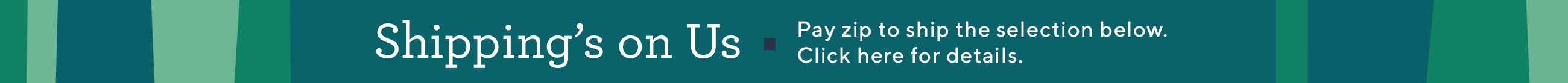 Shipping's on Us. Pay zip to ship the selection below.  Click here for details. 