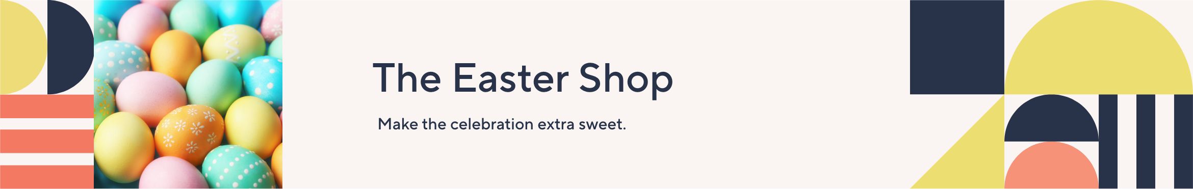 The Easter Shop: Make the celebration extra sweet.