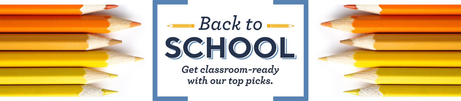Back to School  Get classroom-ready with our top picks.