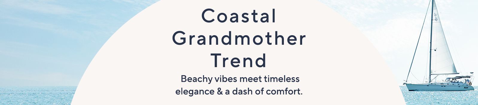 Coastal Grandmother Trend - Beachy vibes meet timeless elegance & a dash of comfort. 