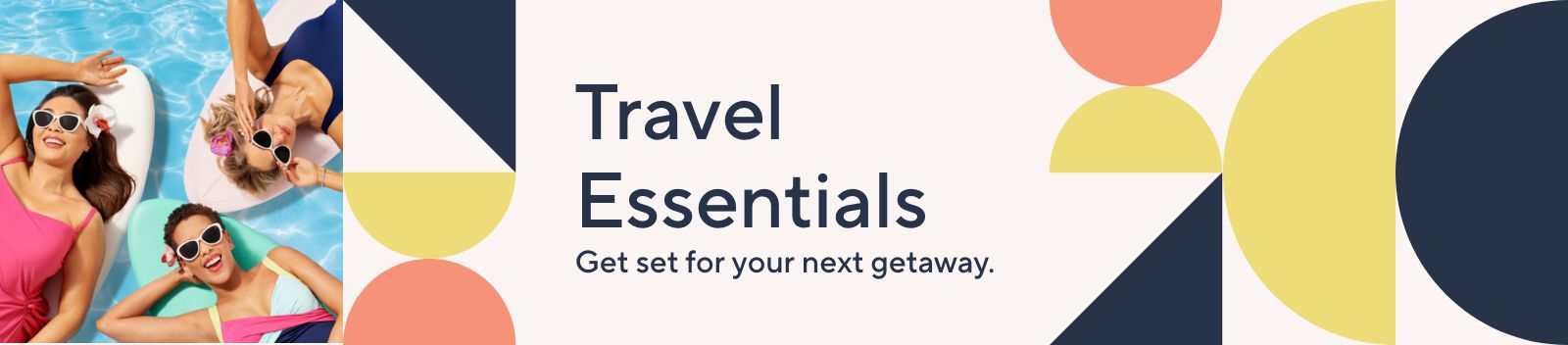 Travel Essentials: Get set for your next getaway.