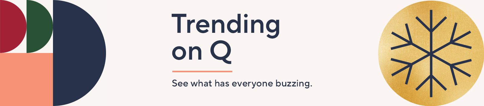 Trending on Q.  See what has everyone buzzing