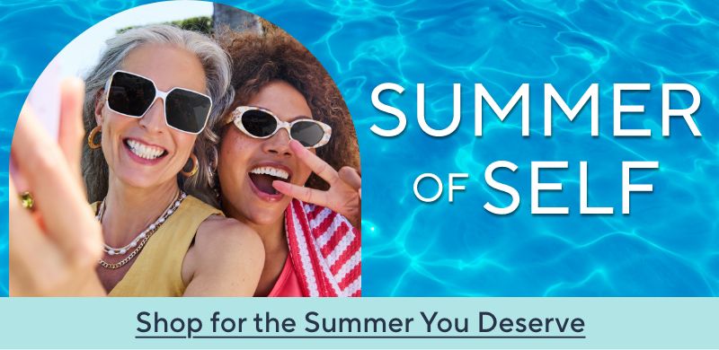 Summer of Self: Shop for the Summer You Deserve