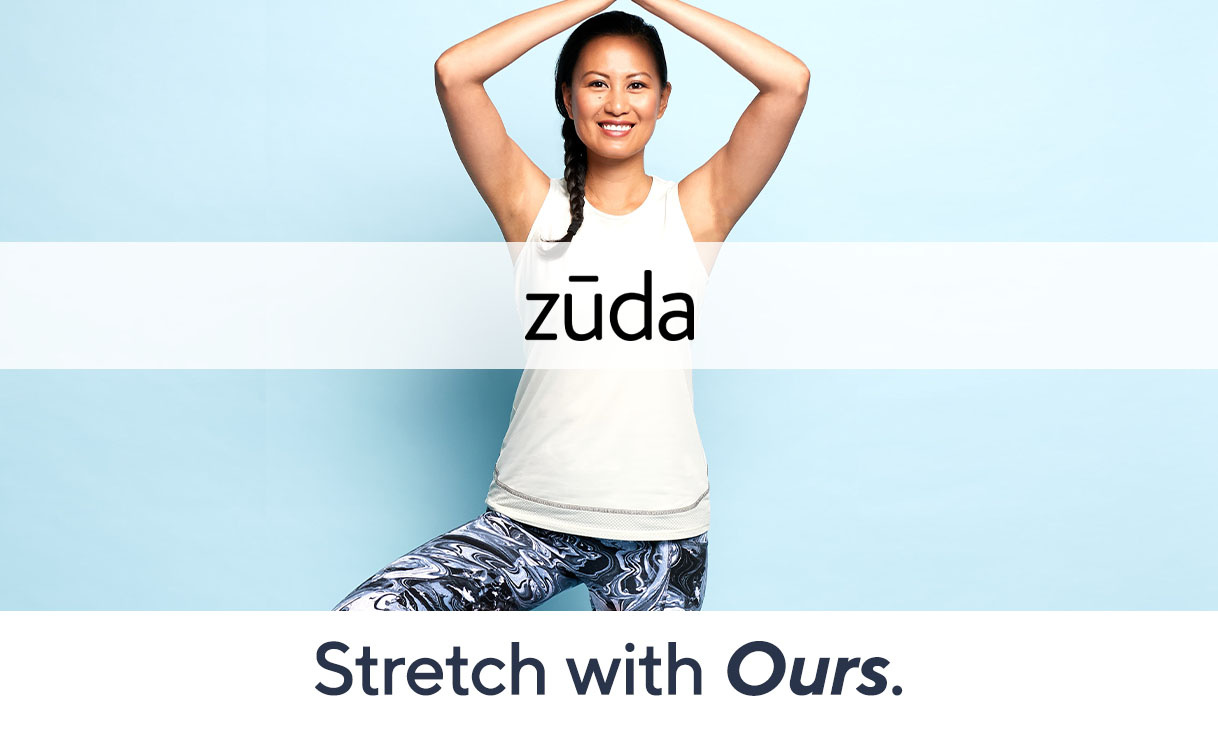 zūda®  Stretch with Ours.