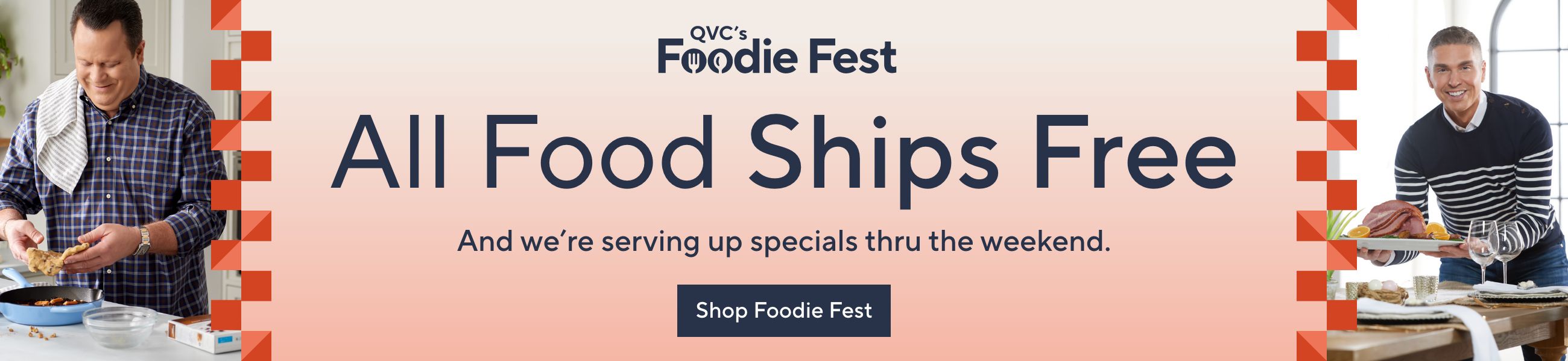QVC’s Foodie Fest - All Food Ships Free. And we're serving up specials thru the weekend. Shop Foodie Fest