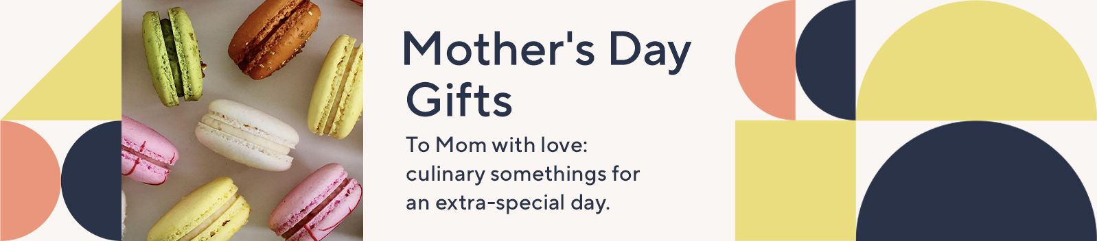 Mother's Day Gifts:  To Mom with love: culinary somethings for an extra-special day. 