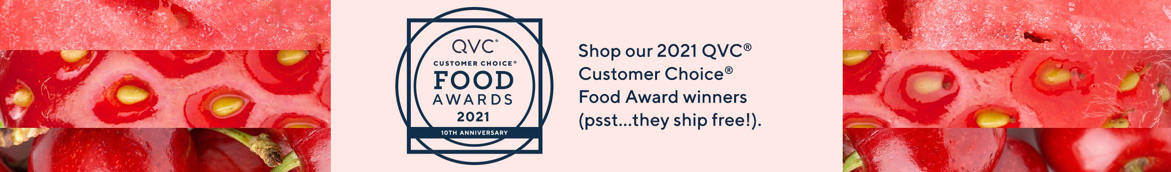 QVC® Customer Choice® Food Awards.  Shop our 2021 QVC® Customer Choice® Food Award winners (psst…they ship free!).