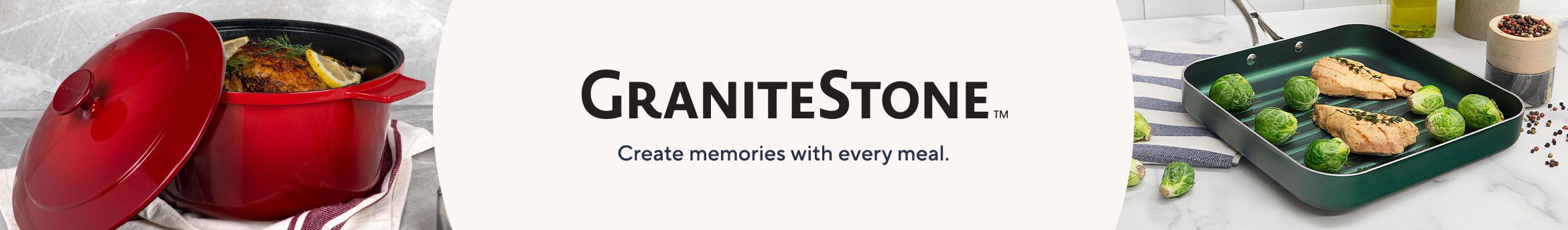 Granitestone. Create memories with every meal. 