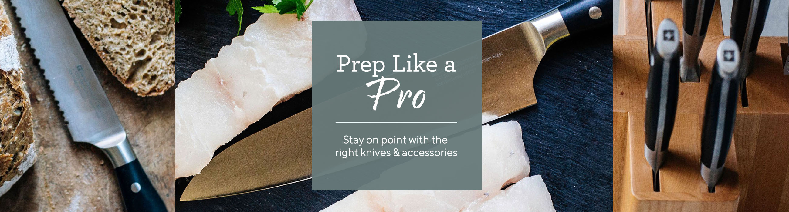 Cut, Carve & Sharpen.  Keep your prep work on point with knives & other accessories 